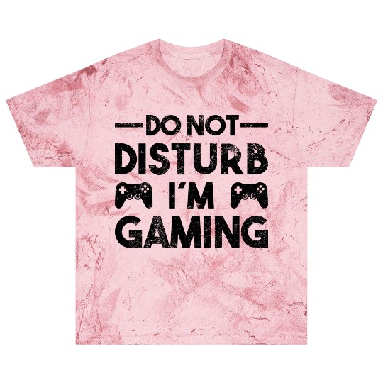 Gaming Qoute Do Not Disturb Im Gaming Blast T Shirts