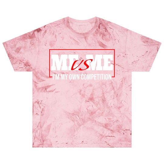 Me Vs Me I'M My Own Competition Blast T Shirts