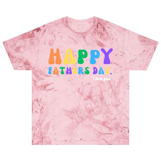 Happy Fathers Day i love you dad Heart Daddy funny Blast T Shirts