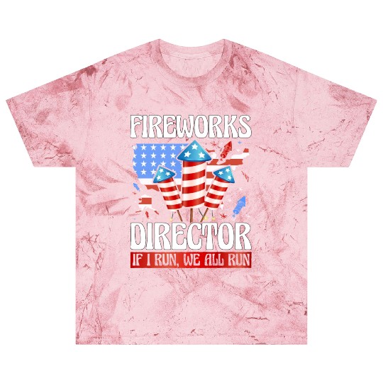 Fireworks Director If I run we all run Blast T Shirts
