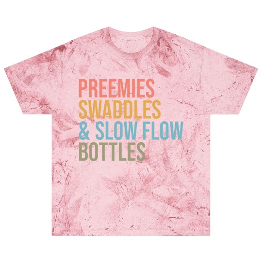Preemies Swaddles Slow Flow Bottles Nicu Nurse App Blast T Shirts