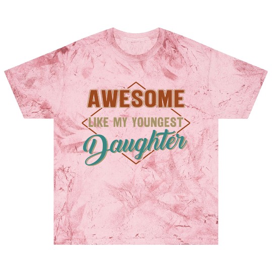 Awesome Like My Youngest Daughter Father'S Day Blast T Shirts