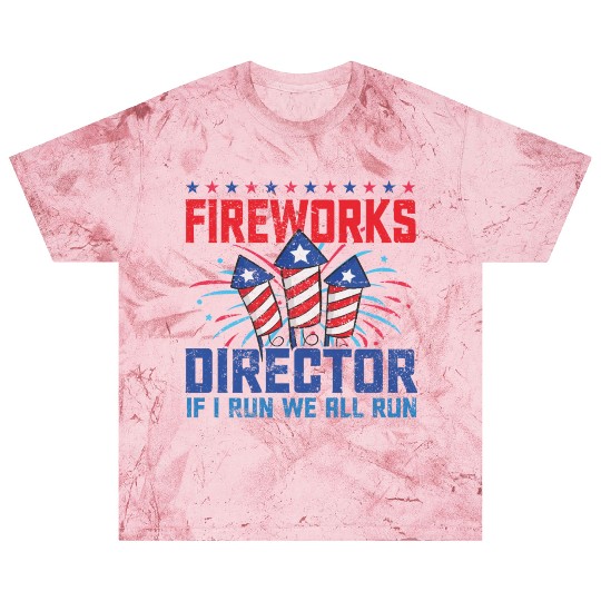 Fireworks director if i run we all run Blast T Shirts