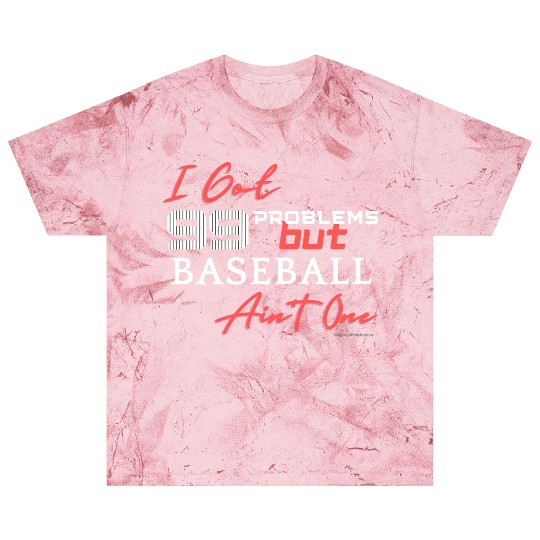 99 Problems But Baseball Ain't One Blast T Shirts