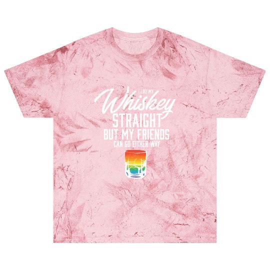 I Like My Whiskey Straight LGBT Rainbow Pride Blast T Shirts