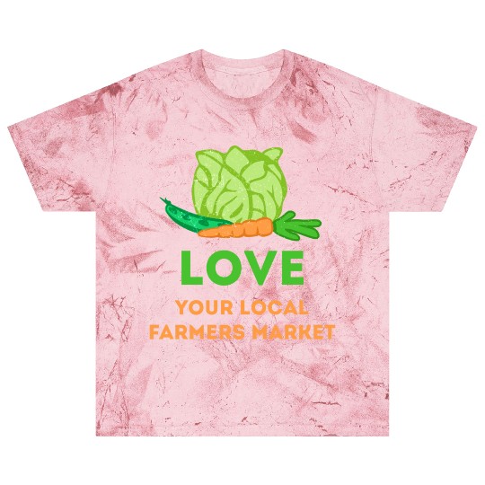 Love Your Local Farmers Market Blast T Shirts
