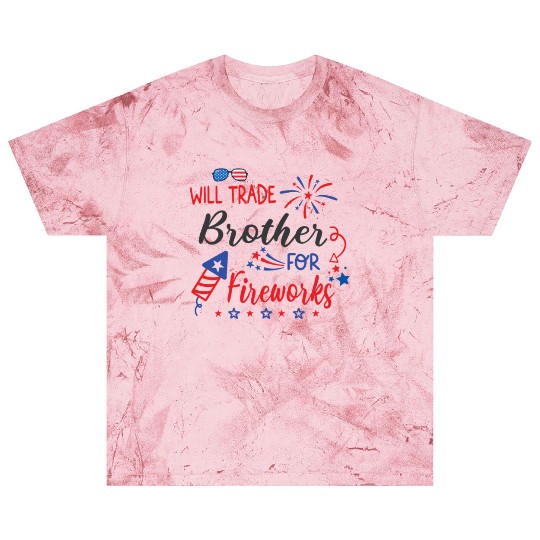 Trade Brother For Fireworks Funny Girls 4th July Blast T Shirts