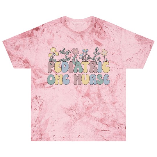 Groovy Pediatric Onc Nurse Flowers Ped Oncology Nu Blast T Shirts