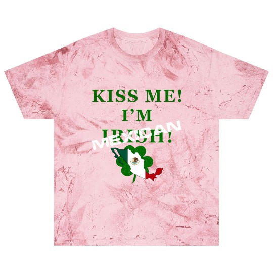 St Patrick’S “Kiss Me I’M Mexican ” Blast T Shirts