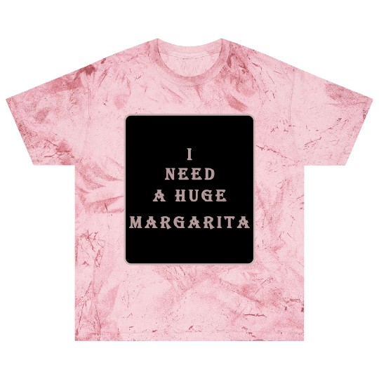 i need a huge margarita vintage nature nature Blast T Shirts