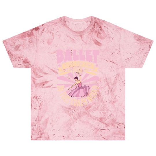 Ballet Ballerina Dance Dancer Dancing Ballet Gift Blast T Shirts