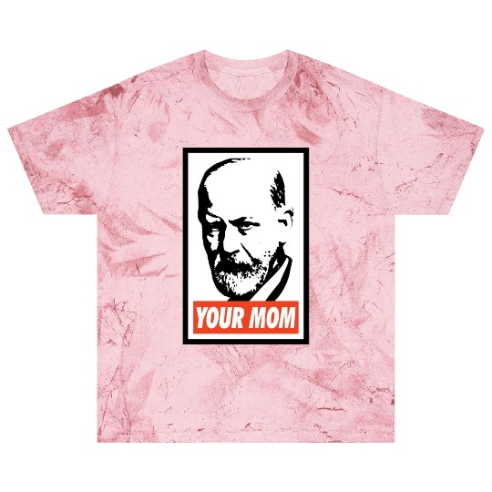 Sigmund Freud Your Mom Blast T Shirts
