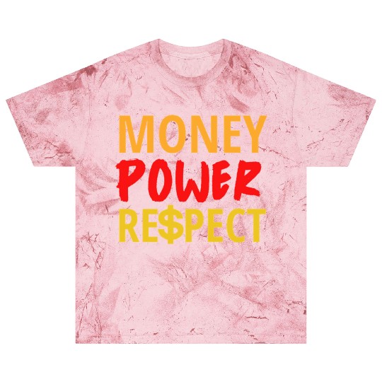 Money Power Respect Blast T Shirts