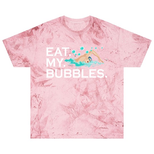 Eat My Bubbles Swim Blast T Shirts