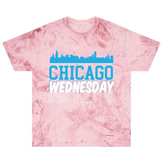 Chicago Wednesday Med Fire Pd Chicago yline Blast T Shirts