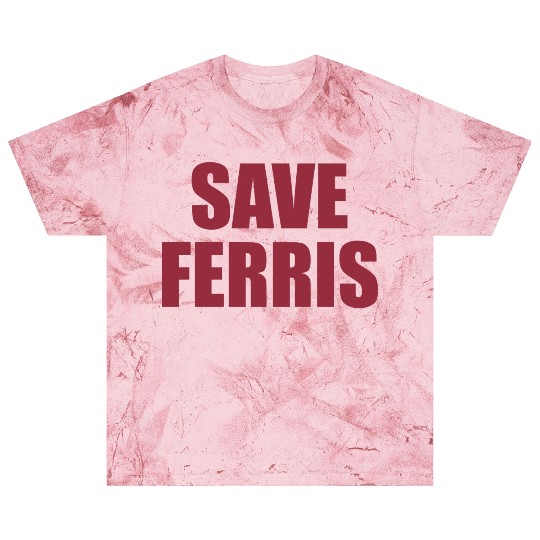 Save Ferris Blast T Shirts