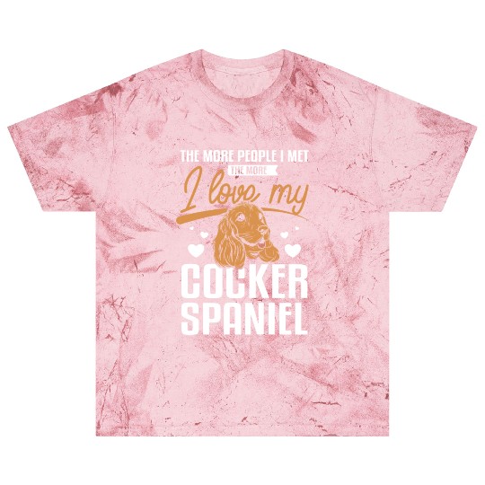 People I met the more I love my cocker spaniel Blast T Shirts