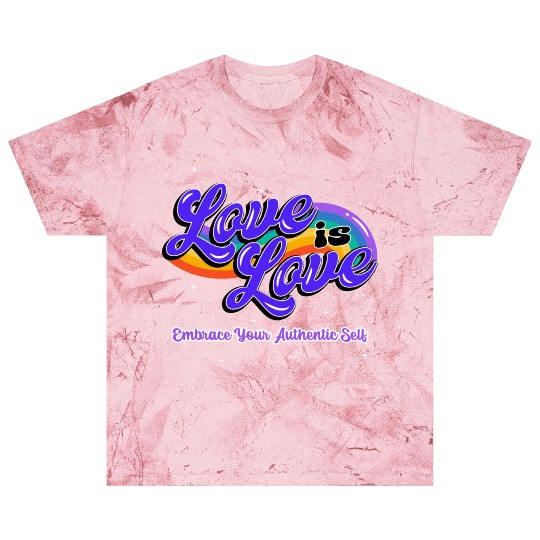 Love Is Love Embrace Your Authentic Self Blast T Shirts