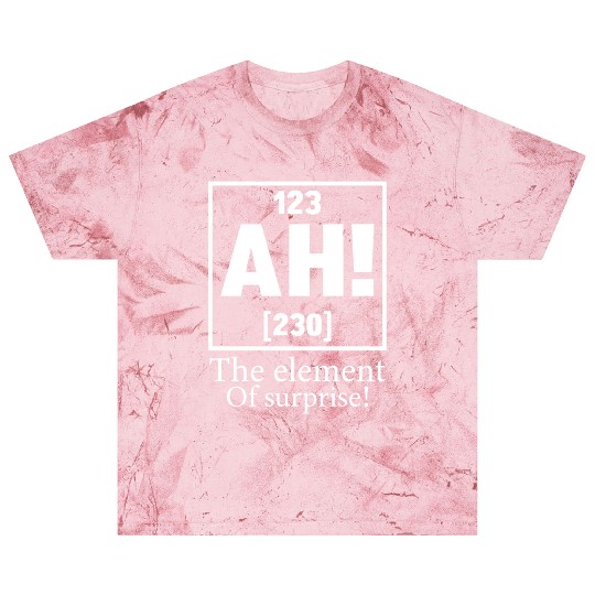 123 AH 230 THE ELEMENT OF SURPRISE Blast T Shirts
