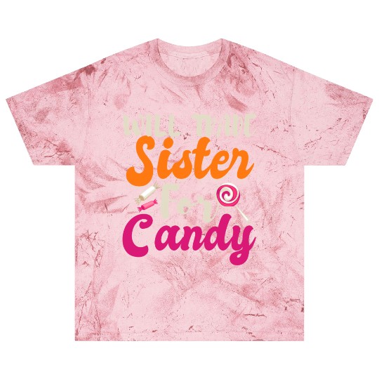 Will Trade Sister For Candy Blast T Shirts