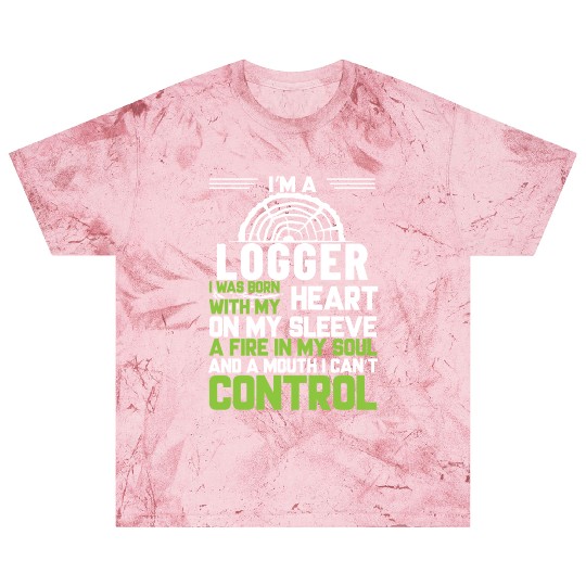 I m A Logger I Was Born With My Heart On My Sleeve Blast T Shirts