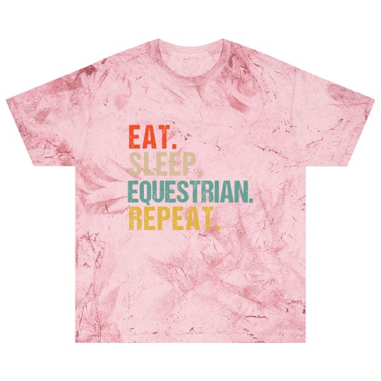 Funny Eat Sleep Equestrian Repeat Blast T Shirts