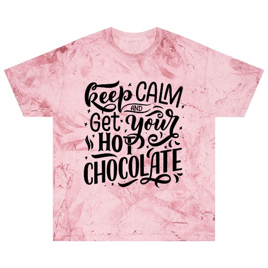 Keep Calm and Get Your Hot Chocolate Blast T Shirts