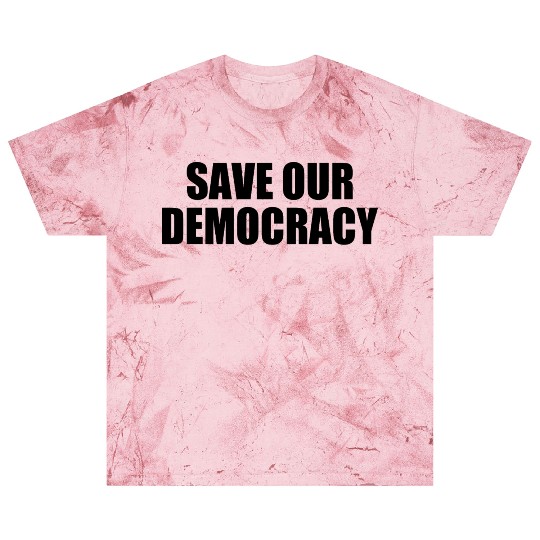 Save our democracy Blast T Shirts