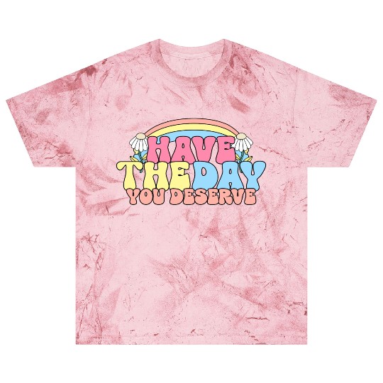 Have The Day You Deserve, daisy flower, retro groo Blast T Shirts