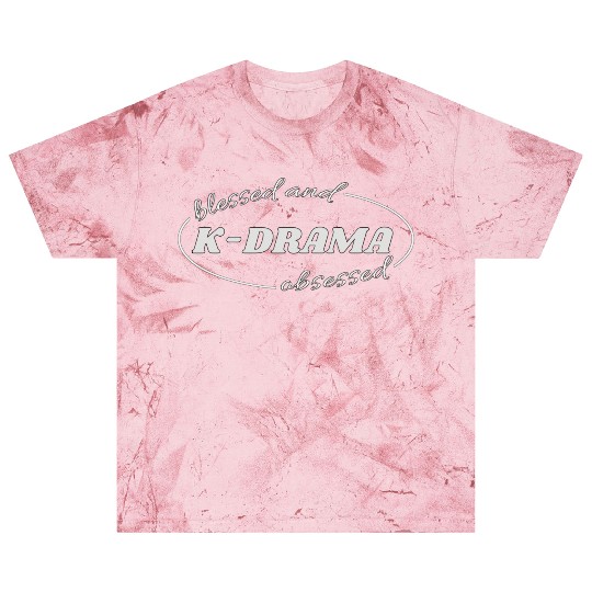 Blessed And K Drama Obsessed Korean Drama Lover Blast T Shirts