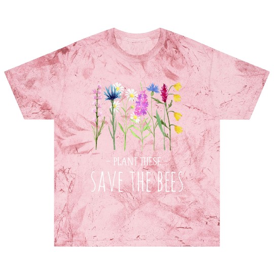 Plant These Save The Bees Colorful Wildflowers Blast T Shirts