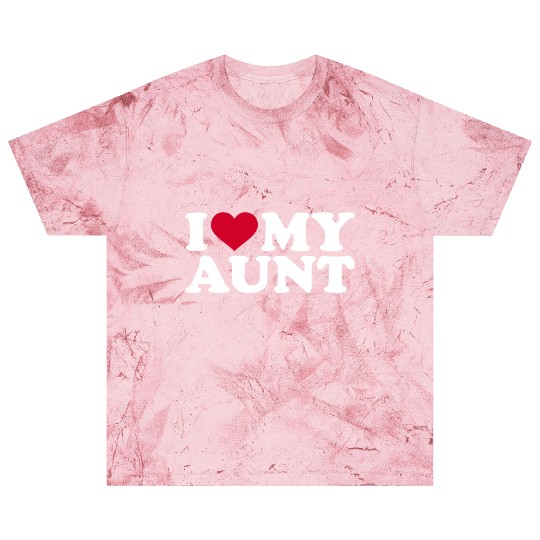I love my aunt Blast T Shirts