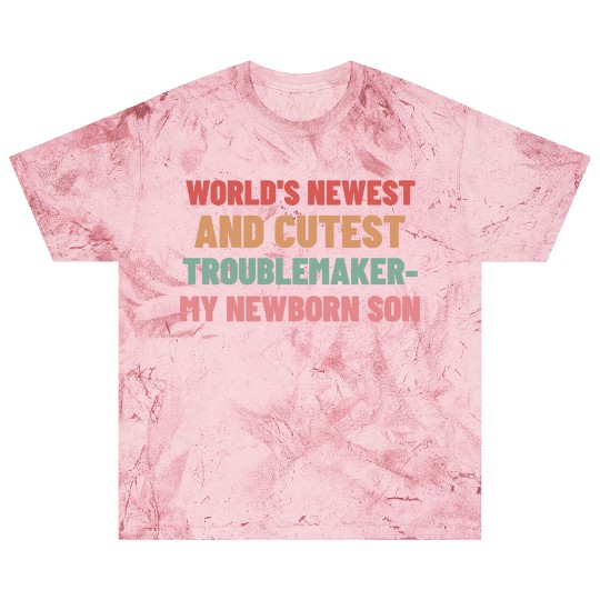 World s newest and cutest troublemaker my newborn Blast T Shirts