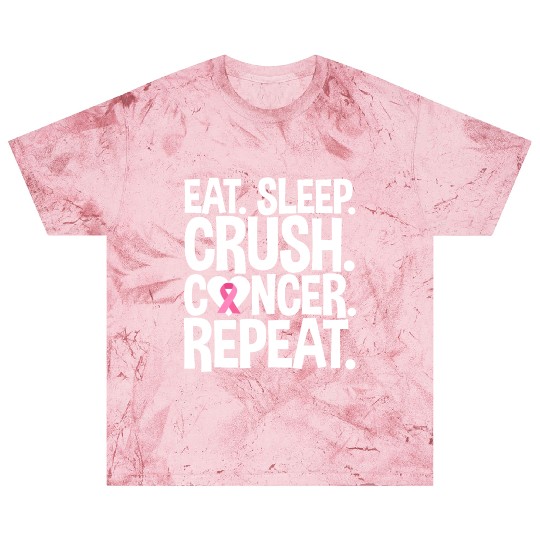 Eat Sleep Crush Cancer Repeat 4 Blast T Shirts