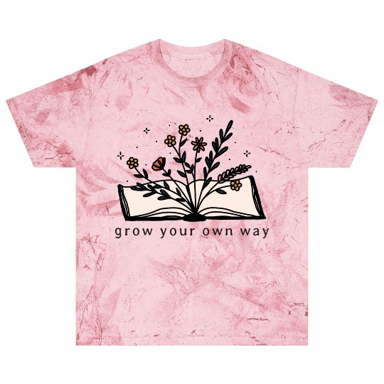 Grow Your Own Way Wild Flower Book Lover Blast T Shirts