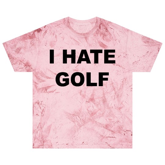 Top That Says I HATE GOLF Funny Gift Golf Sucks T Blast T Shirts