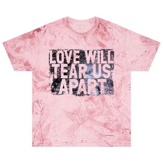 LOVE WILL TEAR US APART Blast T Shirts