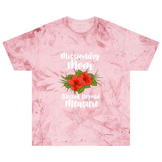Missionary Mom Blessed Beyond Measure Blast T Shirts