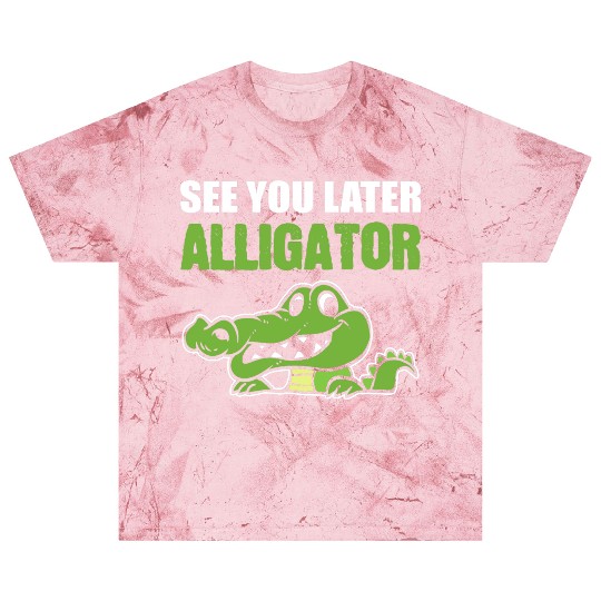 Later Alligator Outgoing Person Gift Blast T Shirts