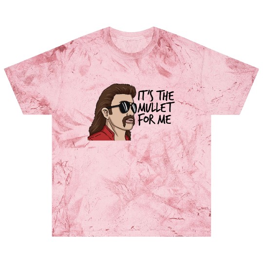 It's The Mullet For Me Mullet Redneck Men's Mullet Blast T Shirts