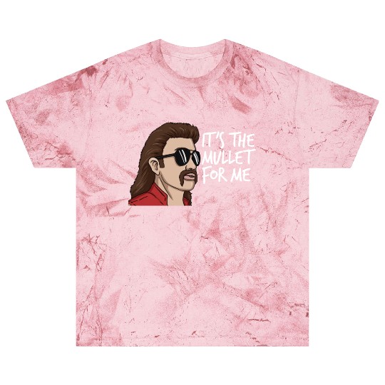 It's The Mullet For Me Mullet Redneck Men's Mullet Blast T Shirts