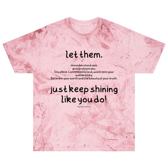 Let them and shine! Blast T Shirts