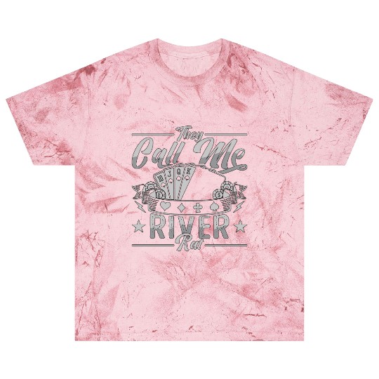 Poker Dice They Call Me River Rat Loves Card Game Blast T Shirts