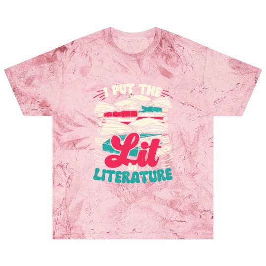 Teacher Teachers I Put The Lit In Literature Blast T Shirts