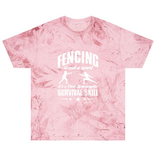 Fencing Is Not A Sport Post Apocalyptic Survival Blast T Shirts
