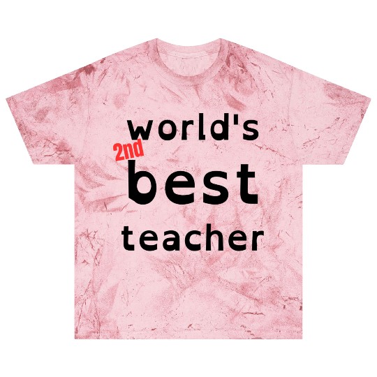 funny gift for teacher, world's 2nd best teacher Blast T Shirts
