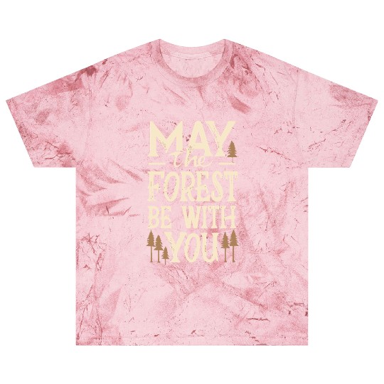 May the Forest Be with You Blast T Shirts