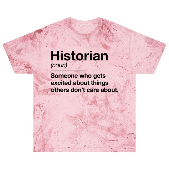 Historian Definition Funny History Teacher Blast T Shirts