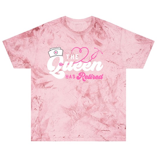 The Queen Retired nurse Blast T Shirts