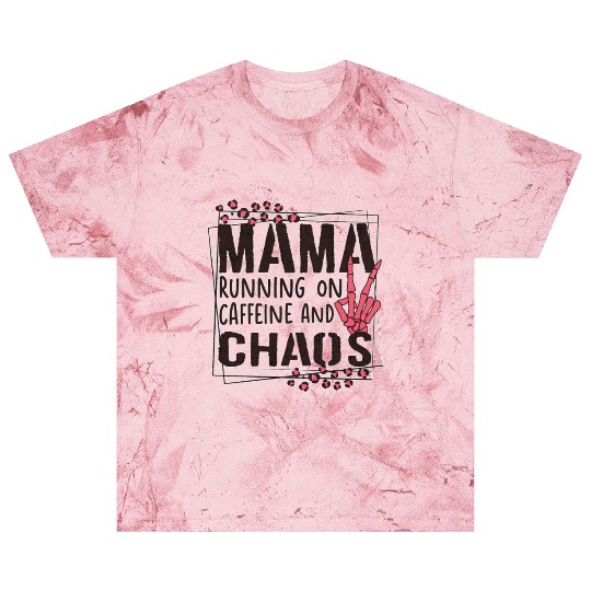 mama running on caffeine and chaos Blast T Shirts